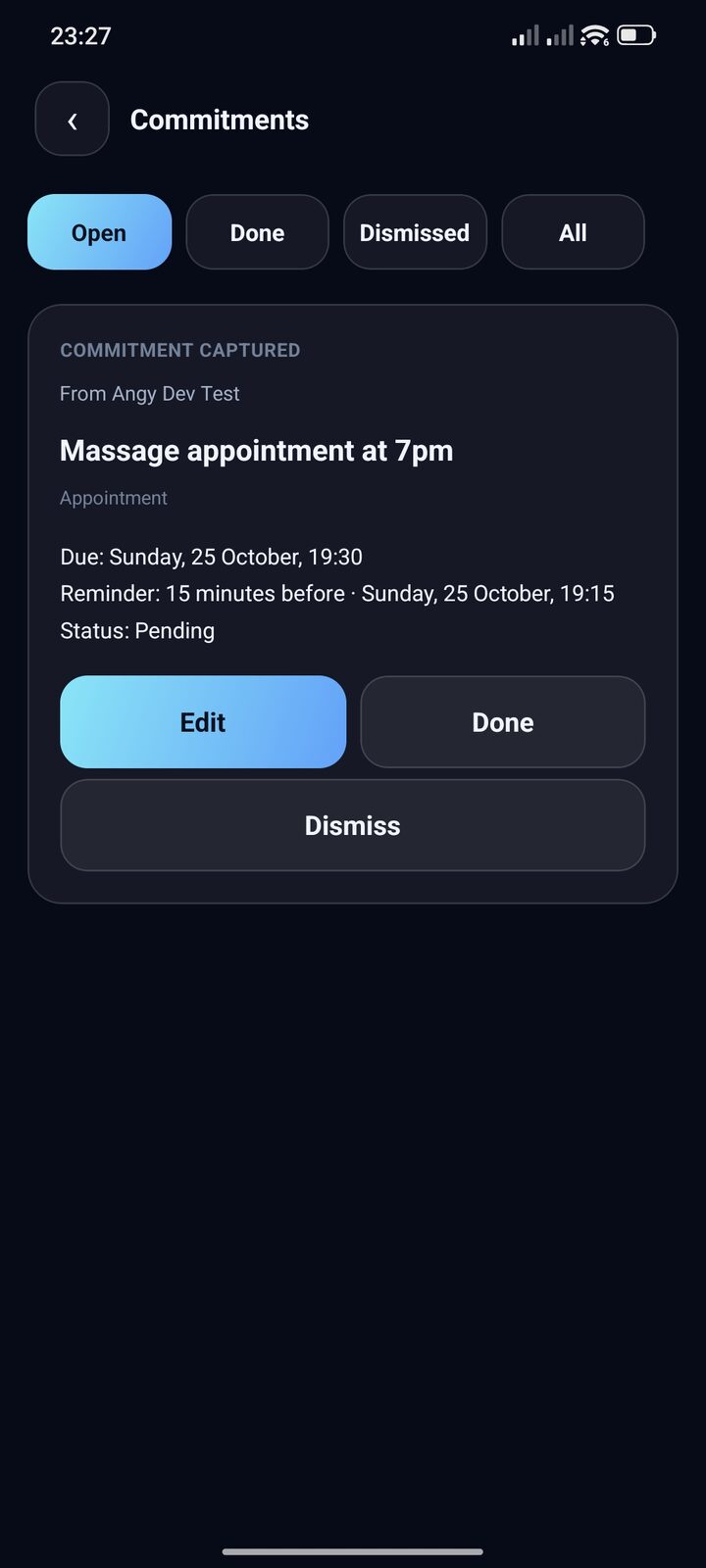 Commitments: a captured appointment with its due time, reminder and status, plus Edit, Done and Dismiss.
